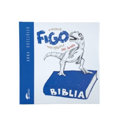 Dla dzieci Dinozaur Figo i siedem pierwszych dni świata